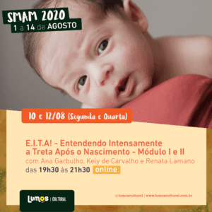 SMAM 2020 - E.I.T.A! Entendendo Intensamente a Treta Após o nascimento
