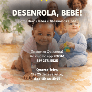DESENROLA, BEBÊ!