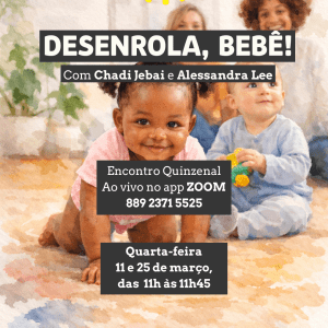 DESENROLA, BEBÊ!