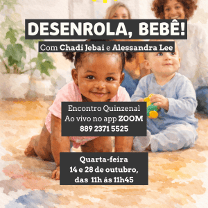DESENROLA, BEBÊ!